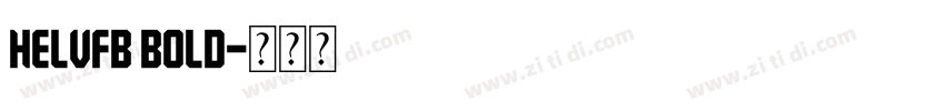 HelvFB Bold字体转换